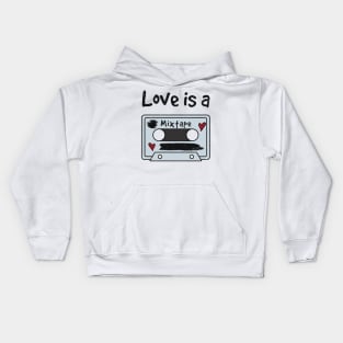 Love is a mixtape. Kids Hoodie